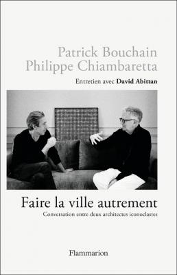 faire-la-ville-autrement-conversation-entre-deux-architectes-iconoclastes