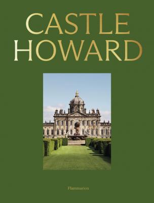 castle-howard-a-grand-tour-of-england-s-finest-country-house