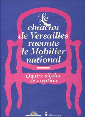 le-chateau-de-versailles-raconte-le-mobilier-national-quatre-siecles-de-creation-illustrations-