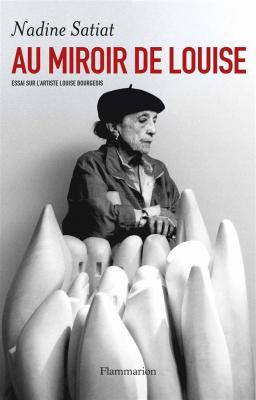 au-miroir-de-louise-essai-sur-l-artiste-louise-bourgeois