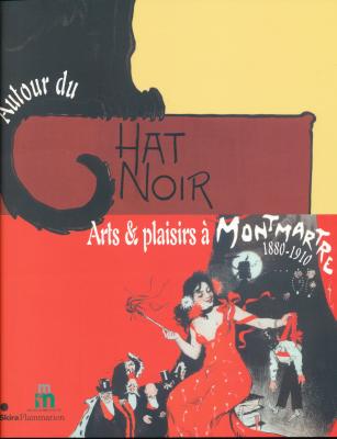 autour-du-chat-noir-arts-et-plaisirs-a-montmartre-1880-1910-illustrations-couleur