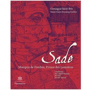 sade-marquis-de-l-ombre-prince-des-lumiEres-l-Eventail-des-libertinages-du-xvie-au-xxe-siEcle