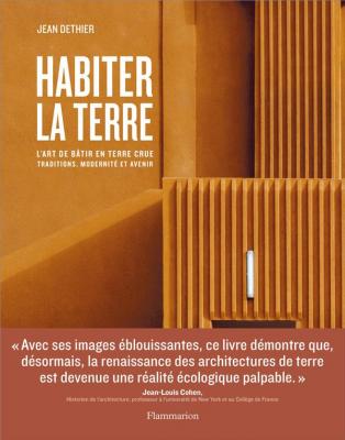 habiter-la-terre-l-art-de-bÂtir-en-terre-crue-traditions-modernitE-et-avenir