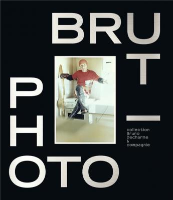 photo-brut-collection-bruno-decharme-compagnie