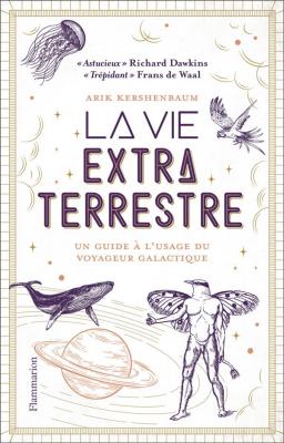 la-vie-extraterrestre-un-guide-a-l-usage-du-voyageur-galactique