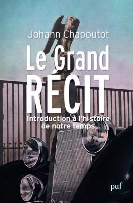 le-grand-recit-introduction-a-l-histoire-de-notre-temps