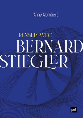 penser-avec-bernard-stiegler