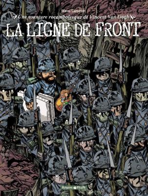 une-aventure-rocambolesque-de-tome-2-vincent-van-gogh-la-ligne-de-front