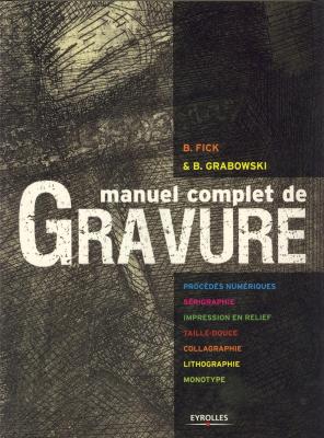 manuel-complet-de-gravure-procedes-numeriques-serigraphie-impression-en-relief-taille-douce-co