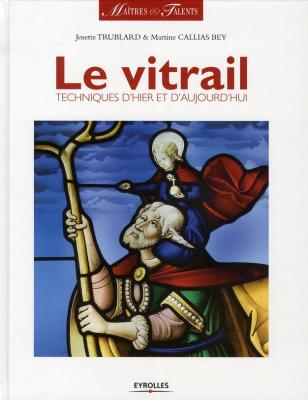 le-vitrail-techniques-d-hier-et-d-aujourd-hui-