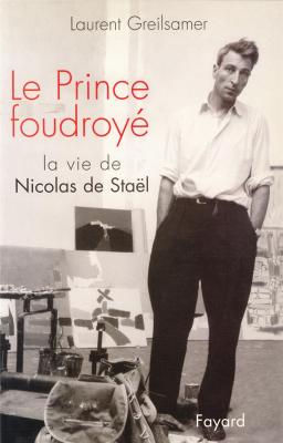 le-prince-foudroye-la-vie-de-nicolas-stael