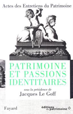 patrimoine-et-passions-identitaires-actes-des-entretiens-du-patrimoine-1997