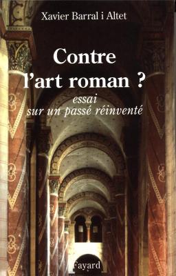 contre-l-art-roman-essai-sur-un-passe-reinvente