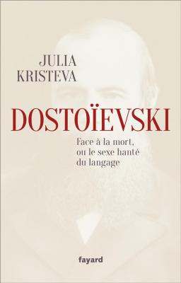 dostoIevski-face-a-la-mort-ou-le-sexe-hante-du-langage