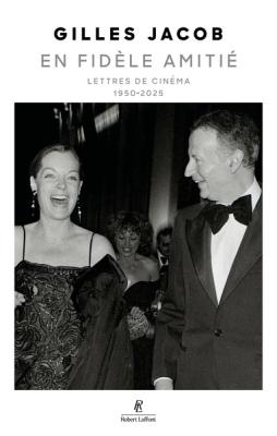 en-fidele-amitie-lettres-de-cinema-1950-2025
