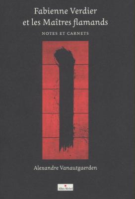 fabienne-verdier-et-les-maitres-flamands-notes-et-carnets