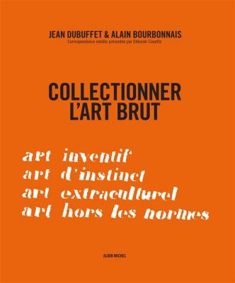 collectionner-l-art-brut-correspondance-inedite-presentee-par-deborah-couette