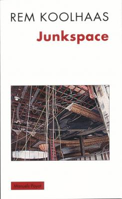junkspace-repenser-radicalement-l-espace-urbain
