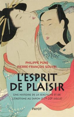 l-esprit-de-plaisir-une-histoire-de-la-sexualitE-et-de-l-Erotisme-au-japon-xviie-xxe-siEcle-