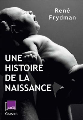 une-histoire-de-la-naissance-en-coedition-avec-france-culture