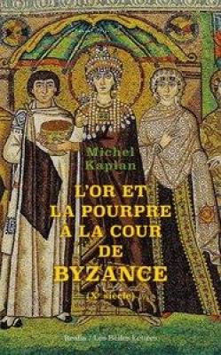 l-or-et-la-pourpre-a-la-cour-de-byzance-xe-siecle