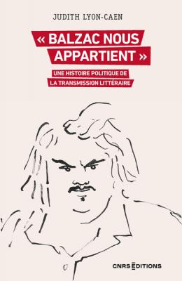 balzac-nous-appartient-une-histoire-politique-de-la-transmission-litteraire