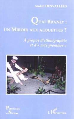 quai-branly-un-miroir-aux-alouettes-a-propos-d-ethnographie-et-d-arts-premiers-