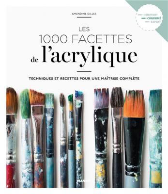 les-1000-facettes-de-l-acrylique-techniques-et-recettes-pour-une-maitrise-complete