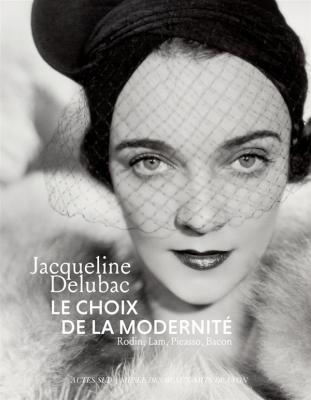 jacqueline-delubac-le-choix-de-la-modernitE-rodin-lam-picasso-bacon