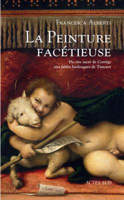 la-peinture-facEtieuse-du-rire-sacrE-de-corrEge-aux-fables-burlesques-de-tintoret
