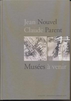 jean-nouvel-claude-parent-musEes-À-venir