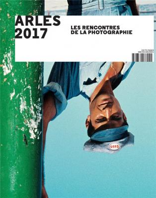 arles-2017-48e-rencontres-internationales-de-la-photographie