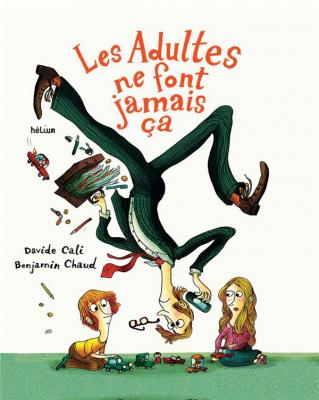 les-adultes-ne-font-jamais-Ça