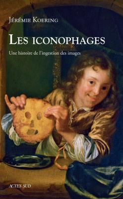 les-iconophages-une-histoire-de-l-ingestion-des-images