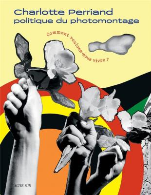 charlotte-perriand-politique-du-photomontage-comment-voulons-nous-vivre-