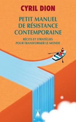 petit-manuel-de-resistance-contemporaine-recits-et-strategies-pour-transformer-le-monde