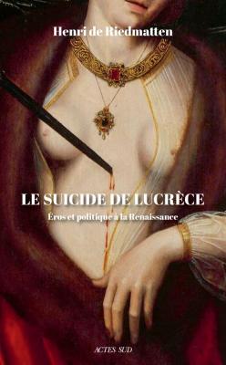 le-suicide-de-lucrece-eros-et-politique-a-la-renaissance