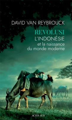 revolusi-l-indonesie-et-la-naissance-du-monde-moderne