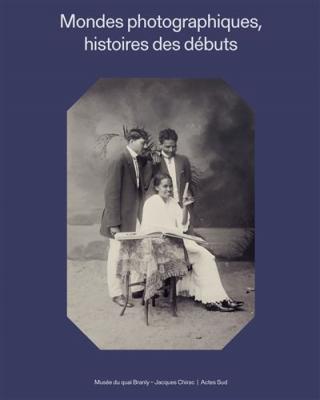 mondes-photographiques-histoires-des-debuts