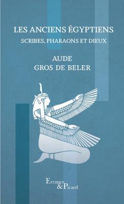 les-anciens-egyptiens-scribes-pharaons-et-dieux