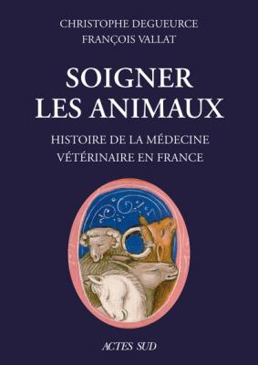 soigner-les-animaux-histoire-de-la-medecine-veterinaire-en-france