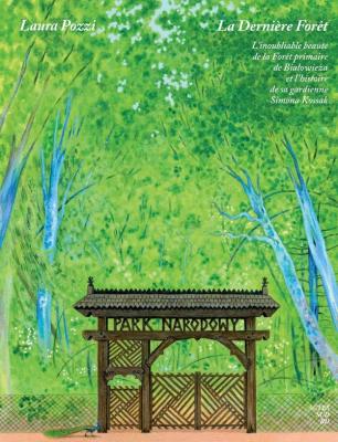 la-derniere-foret-l-inoubliable-beaute-de-la-foret-primaire-de-biaowieza-simona-kossak