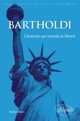 bartholdi-l-homme-qui-inventa-la-libertE