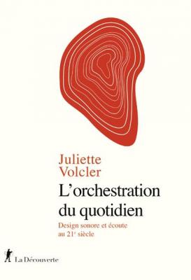 l-orchestration-du-quotidien-design-sonore-et-ecoute-au-21e-siecle