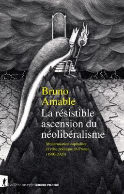 la-resistible-ascension-du-neoliberalisme-modernsation-capitaliste-et-crise-politique-en-france