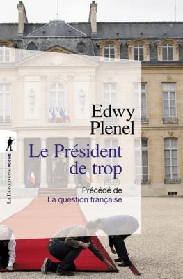 le-president-de-trop-precede-de-la-question-francaise