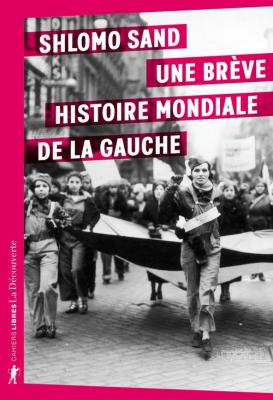 une-breve-histoire-mondiale-de-la-gauche