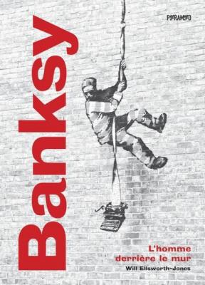 banksy-l-homme-derriere-le-mur