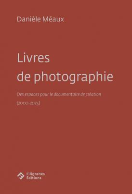 livres-de-photographie-des-espaces-pour-le-documentaire-de-creation-2000-2025-