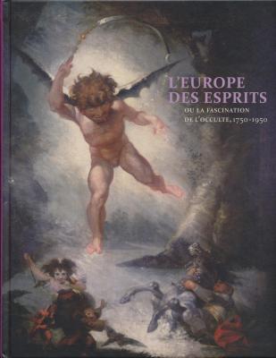 l-europe-des-esprits-ou-la-fascination-de-l-occulte-1750-1950